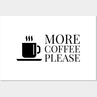 More Coffee Please... Posters and Art